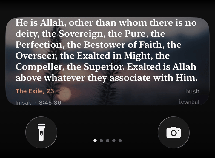 Hush on the iPhone Lock Screen: a verse, a dua, one of the 99 Names, a hadith and the prayer times, one after another